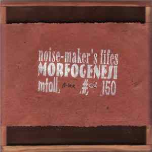 Noise-Maker's Fifes - Morfogenesi Mp3