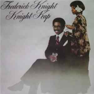 Frederick Knight - Knight Kap Mp3