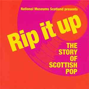 Various - Rip It Up - The Story Of Scottish Pop Mp3