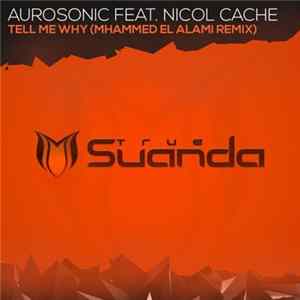 Aurosonic Feat. Nicol Cache - Tell Me Why (Mhammed El Alami Remix) Mp3