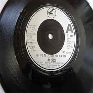 Jim Croce - I'll Have To Say I'll Love You In A Song / Photographs And Memories Mp3