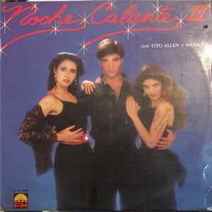 Noche Caliente - Noche Caliente III Mp3