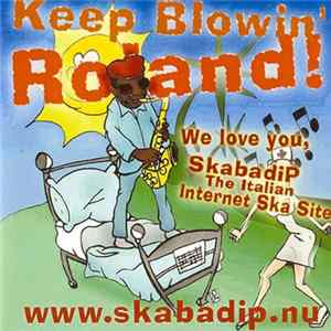 Roland Alphonso - Keep Blowin Roland! Mp3