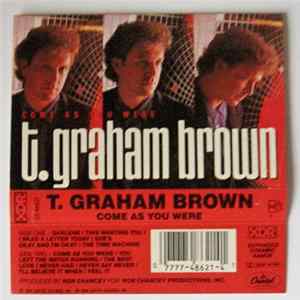 T. Graham Brown - Come As You Were Mp3