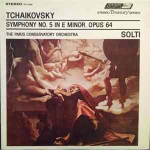 Tchaikovsky - The Paris Conservatory Orchestra, Solti - Symphony No. 5 In E Minor, Opus 64 Mp3