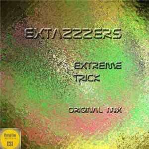 Extazzzers - Extreme Trick Mp3