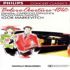 Concertgebouw Orchestra, Igor Markevitch - Bolero / Overture "1812" Mp3