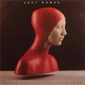 Zoot Woman - Things Are What They Used To Be Mp3