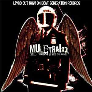 Muletrain - The Worst Is Yet To Come Mp3
