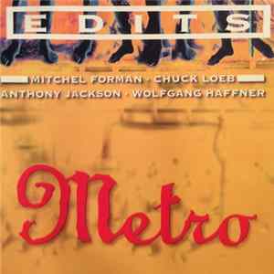 Metro − Mitchel Forman, Chuck Loeb, Anthony Jackson, Wolfgang Haffner - Edits Mp3