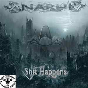 Anarhiv - Shit Happens Mp3