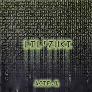 Lil'Zuki - Acte 1 Mp3