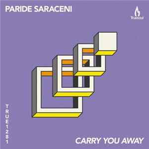 Paride Saraceni - Carry You Away Mp3