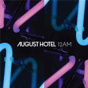 August Hotel - 12AM Mp3