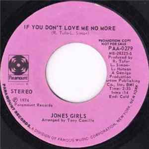Jones Girls - If You Don't Love Me No More / If You Don't Start Nothing Mp3