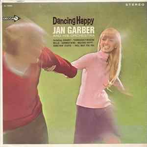 Jan Garber And His Orchestra - Dancing Happy Mp3