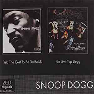 Snoop Dogg - Paid Tha Cost To Be Da Bo$$ / No Limit Top Dogg Mp3