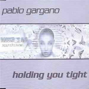 Pablo Gargano - Holding You Tight Mp3