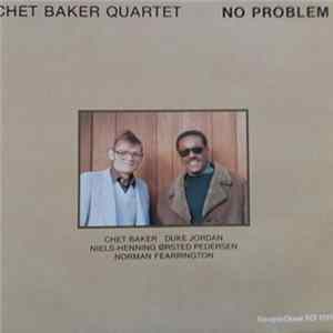 Chet Baker Quartet - No Problem Mp3