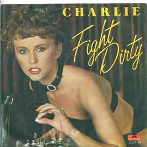 Charlie - Fight Dirty Mp3