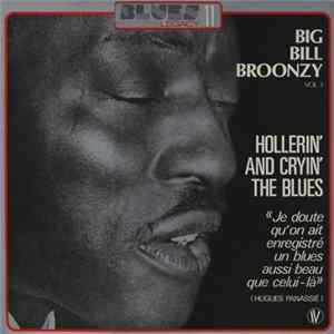 Big Bill Broonzy - Hollerin' And Cryin' The Blues Mp3
