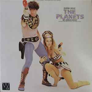 Gustav Holst / Sir Adrian Boult / Vienna State Opera Orchestra And Vienna Academy Chorus - The Planets Mp3