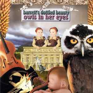 Barrett's Dottled Beauty - Owls In Her Eyes Mp3