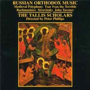 The Tallis Scholars - Russian Orthodox Music Mp3