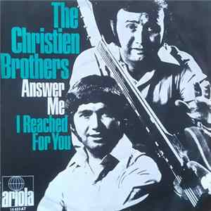 The Christien Brothers - Answer Me / I Reached For You Mp3