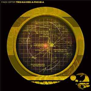 Faex Optim - Tris·kai·dek·a·pho·bi·a Mp3