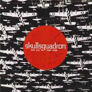 Skullsquadron - Now You've Come Home Mp3