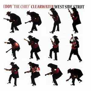 Eddy "The Chief" Clearwater - West Side Strut Mp3