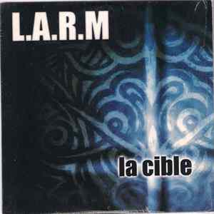 L.A.R.M - La Cible Mp3