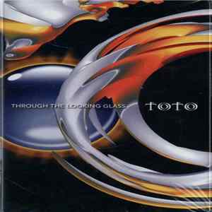 Toto - Through The Looking Glass Mp3