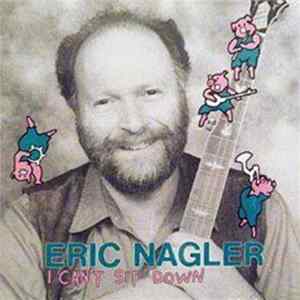Eric Nagler - I Can't Sit Down Mp3