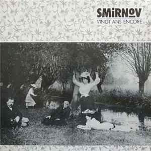 Smirnov - Vingt Ans Encore Mp3