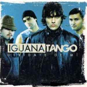 Iguana Tango - Olvidatede Mi Mp3