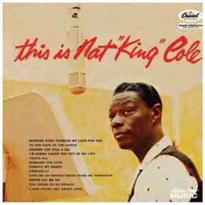 Nat King Cole - This Is Nat "King" Cole Mp3