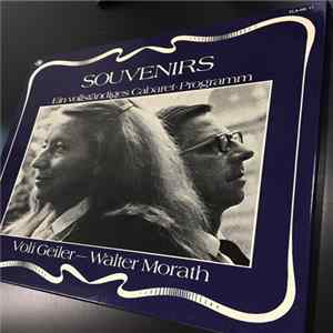 Voli Geiler - Walter Morath - Souvenirs, Ein vollständiges Cabaret - Programm Mp3