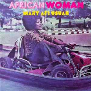 Mary Afi Usuah - African Woman Mp3