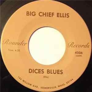 Big Chief Ellis - Dices Blues / Falling Rain Mp3