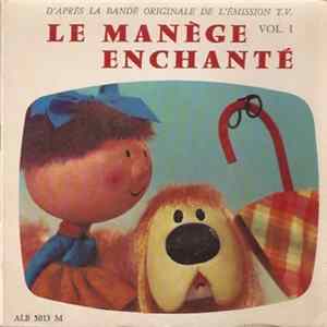 Serge Danot Et Jacques Charrière - Le Manège Enchanté Vol. 1 Mp3
