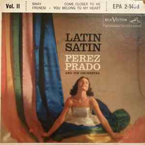 Perez Prado And His Orchestra - Latin Satin Vol. II Mp3