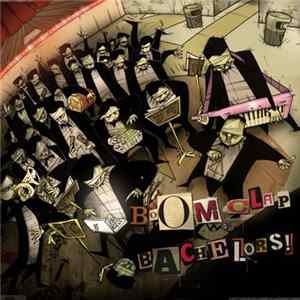 Boom Clap Bachelors - Boom Clap Bachelors! Mp3