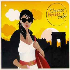 Various - Champs Elysées Café Mp3