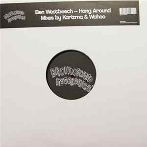 Ben Westbeech - Hang Around (Remixes) Mp3