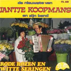 Jantje Koopmans En Zijn Band - Rode Rozen En Witte Seringen Mp3