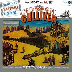 Bernard Herrmann, Norman Rose - The Story And Music From The Three Worlds Of Gulliver Mp3