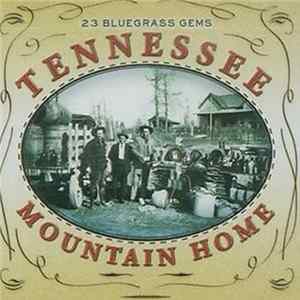 Various - Tennessee Mountain Home 23 Bluegrass Gems Mp3