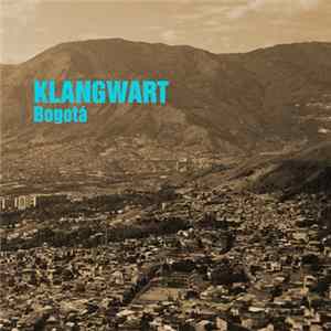 Klangwart - Bogotá Mp3